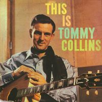 Tommy Collins - This Is Tommy Collins [2011]